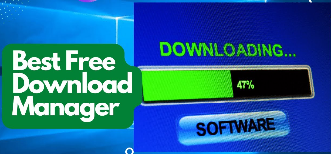 The Best Free Download Managers for Windows